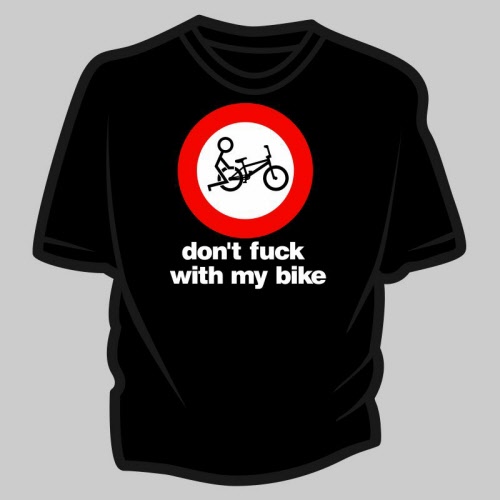 Don't fuck with my bike shirt