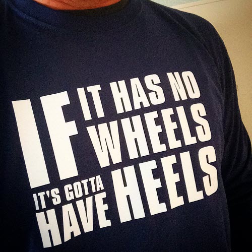 Wheels or Heels shirt
