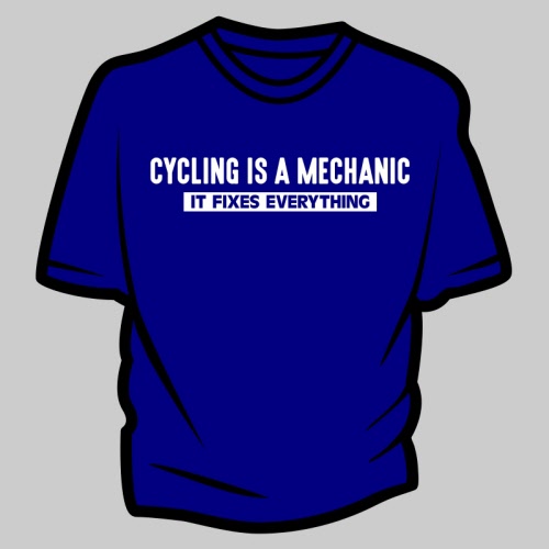 Cycling is a mechanic shirt